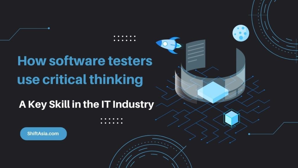 How software testers use critical thinking