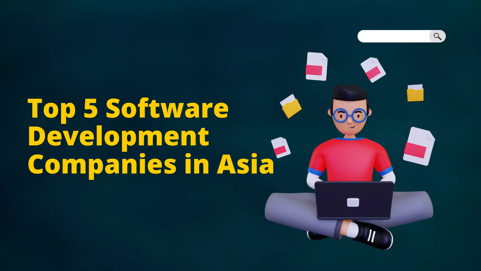 Top 5 Best Software Development Companies in Asia