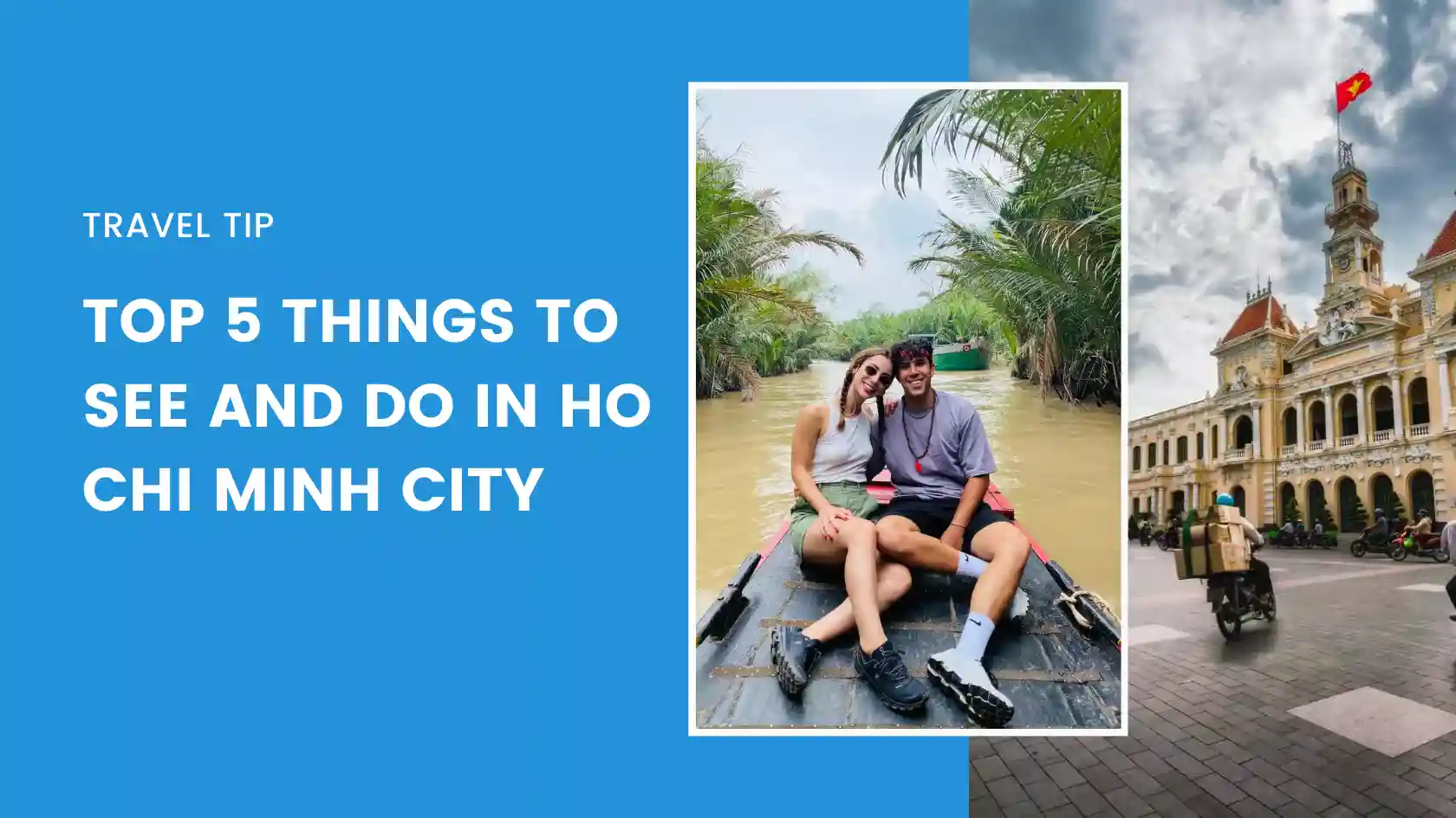 Top 5 Things to See and Do in Ho Chi Minh City